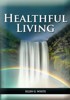Healthful Living - White, Ellen G.