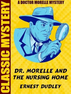 Dr Morelle and the Nursing Home (eBook, ePUB) - Dudley, Ernest