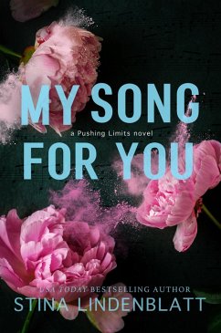 My Song For You (Pushing Limits, #2) (eBook, ePUB) - Lindenblatt, Stina