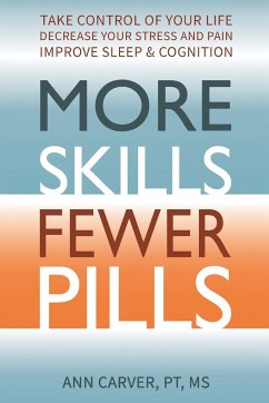 More Skills, Fewer Pills - Carver, Ann