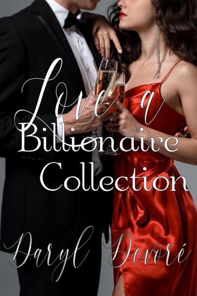 Love a Billionaire Collection (eBook, ePUB)