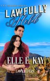 Lawfully Held (The Lawkeepers Contemporary Romance Series, #1) (eBook, ePUB)
