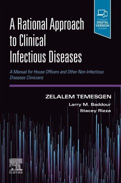 A Rational Approach to Clinical Infectious Diseases - Temesgen, Zelalem; Baddour, Larry M; Rizza, Stacey