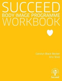 Succeed: Body Image Programme - Workbook - Becker, Carolyn Black