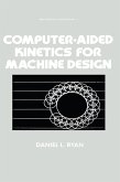 Computer-Aided Kinetics for Machine Design (eBook, PDF)