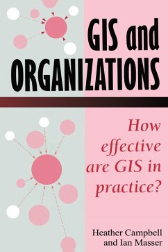 GIS In Organizations (eBook, PDF) - Campbell, Heather; Masser, I.