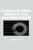 Computer-Aided Kinetics for Machine Design (eBook, ePUB)