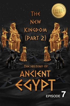 The History of Ancient Egypt: The New Kingdom (Part 2): Weiliao Series (Ancient Egypt Series, #7) (eBook, ePUB) - Wang, Hui