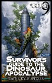 A Survivor's Guide to the Dinosaur Apocalypse, Episode Nine: "The Return" (eBook, ePUB) A Survivor's Guide to the Dinosaur Apocalypse, Episode Nine: "The Return" (eBook, ePUB)