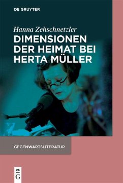 Dimensionen der Heimat bei Herta Müller (eBook, ePUB) - Zehschnetzler, Hanna