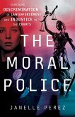 The Moral Police (eBook, ePUB) The Moral Police (eBook, ePUB)
