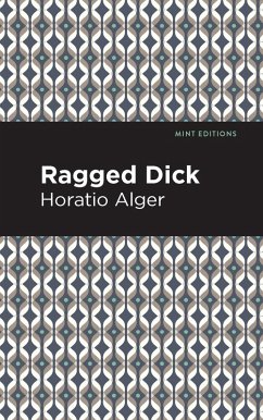 Ragged Dick (eBook, ePUB) - Alger, Horatio