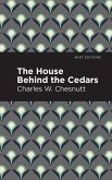 The House Behind the Cedars (eBook, ePUB)