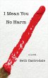 I Mean You No Harm (eBook, ePUB) - Bild 1