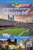 RoadTrip America A Sports Fan's Guide to Route 66 (eBook, ePUB)