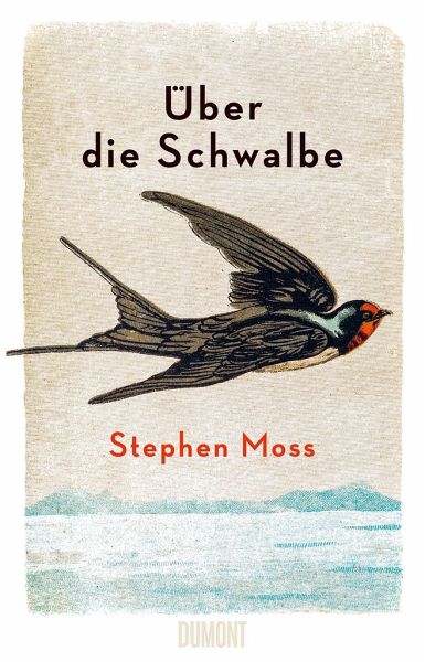 Über die Schwalbe von Stephen Moss portofrei bei bücher.de bestellen