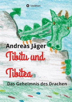 Tibitu und Tibitea - Jäger, Andreas