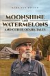 Moonshine and Watermelons (eBook, ePUB) - Bild 1