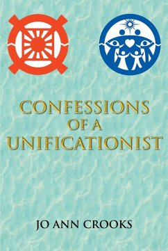 Confessions of a Unificationist (eBook, ePUB)