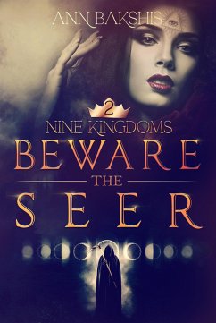 Beware the Seer (Nine Kingdoms, #2) (eBook, ePUB) - Bakshis, Ann