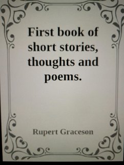 Cover First Book of Short Stories. Poems. Observations and Thoughts (Short Stories ETC,, #1) (eBook, ePUB)