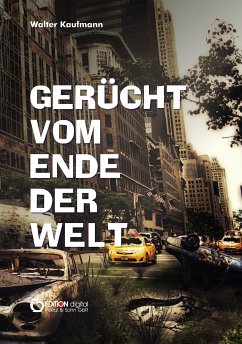 Gerücht vom Ende der Welt (eBook, ePUB) - Kaufmann, Walter