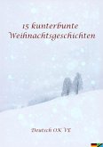 15 kunterbunte Weihnachtsgeschichten (eBook, ePUB)