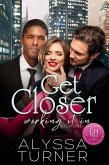 Get Closer (Working It In, #1) (eBook, ePUB)