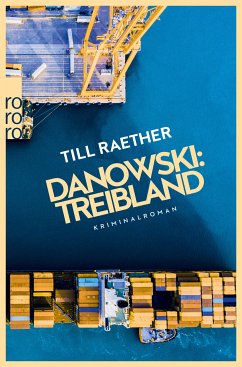 Danowski: Treibland / Kommissar Danowski Bd.1 (eBook, ePUB) - Raether, Till