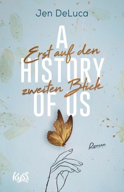 A History of us - Erst auf den zweiten Blick / Willow-Creek-Reihe Bd.2 (eBook, ePUB) - Deluca, Jen