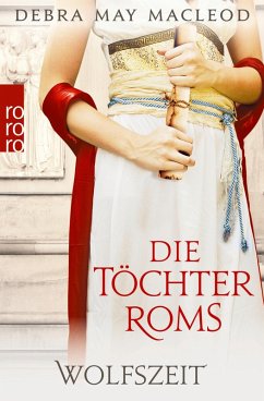 Wolfszeit / Die Töchter Roms Bd.2 (eBook, ePUB) - Macleod, Debra May