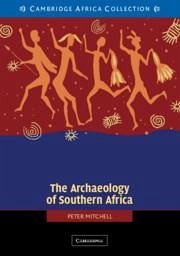 The Archaeology of Southern Africa African Edition - Mitchell, Peter