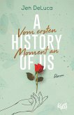 A History of us - Vom ersten Moment an / Willow-Creek-Reihe Bd.1 (eBook, ePUB)