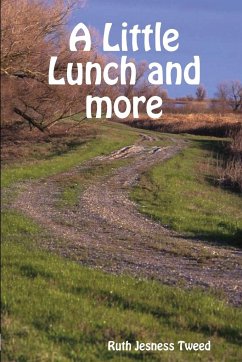 A Little Lunch and more - Jesness Tweed, Ruth