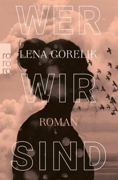 Wer wir sind (eBook, ePUB) - Gorelik, Lena