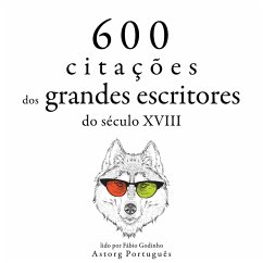 600 citações de grandes escritores do século 18 (MP3-Download) - Smith, Adam; de Montesquieu, Charles; Diderot, Denis; Lichtenberg, Georg Christoph; Rousseau, Jean-Jacques; de Beaumarchais, Pierre-Augustin Caron