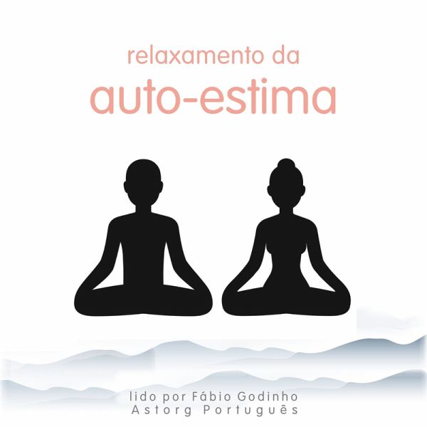 Relaxamento da autoestima (MP3-Download) Relaxamento da autoestima (MP3-Download)