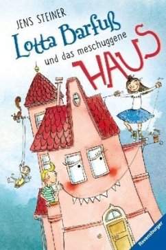 Lotta Barfuß und das meschuggene Haus (Mängelexemplar) - Steiner, Jens