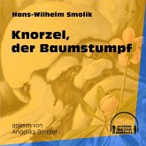 Knorzel, der Baumstumpf (Ungekürzt) (MP3-Download)