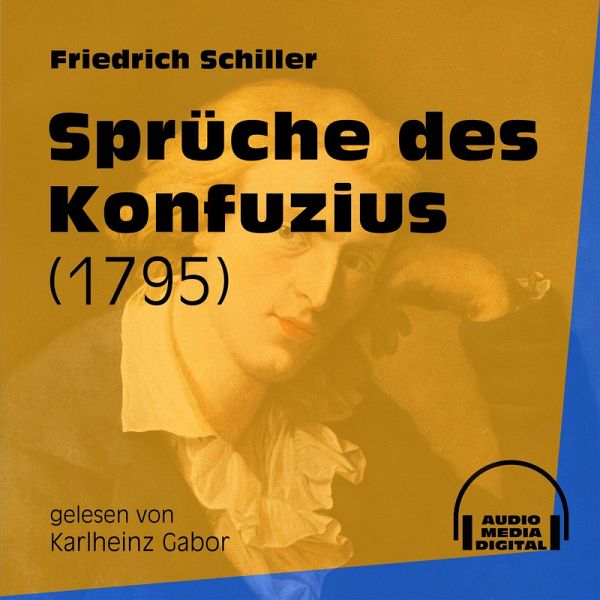 Sprüche des Konfuzius (MP3-Download) von Friedrich Schiller - Hörbuch bei  bücher.de runterladen