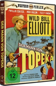 'Wild' Bill Elliott: Der Mann Von Topeka - Western Perlen 49