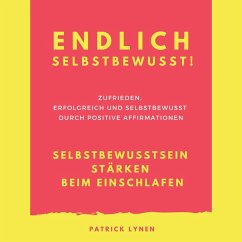 Cover Endlich selbstbewusst! Selbstbewusstsein stärken beim Einschlafen (MP3-Download)