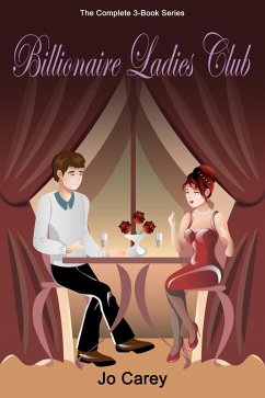 Billionaire Ladies Club: The Complete 3-Book Series (eBook, ePUB) Cover Billionaire Ladies Club: The Complete 3-Book Series (eBook, ePUB)