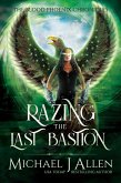 Razing the Last Bastion (Blood Phoenix Chronicles, #5) (eBook, ePUB)