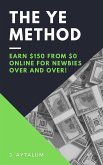 The YE Method (Make Money Online, #2) (eBook, ePUB) The YE Method (Make Money Online, #2) (eBook, ePUB)