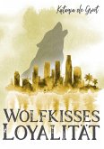 Wolfkisses: Loyalität (eBook, ePUB)
