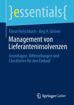 Management von Lieferanteninsolvenzen (eBook, PDF) - Holschbach, Elmar; Grimm, Jörg H.