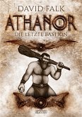 Die letzte Bastion / Athanor Bd.3 (eBook, ePUB)