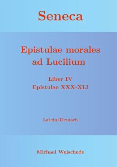 Seneca - Epistulae morales ad Lucilium - Liber IV Epistulae XXX-XLI (eBook, ePUB)