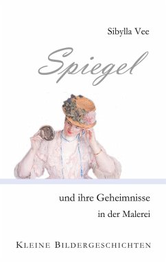 Spiegel und ihre Geheimnisse in der Malerei (eBook, ePUB)